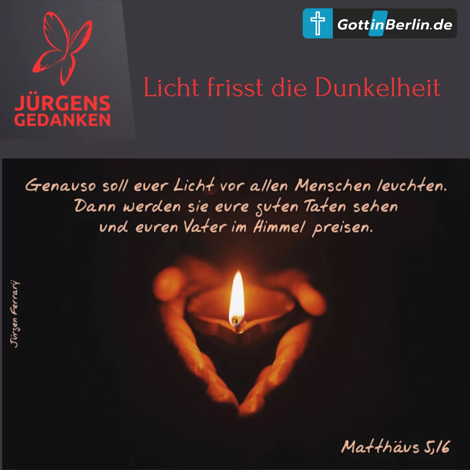 LICHT FRISST DIE DUNKELHEIT