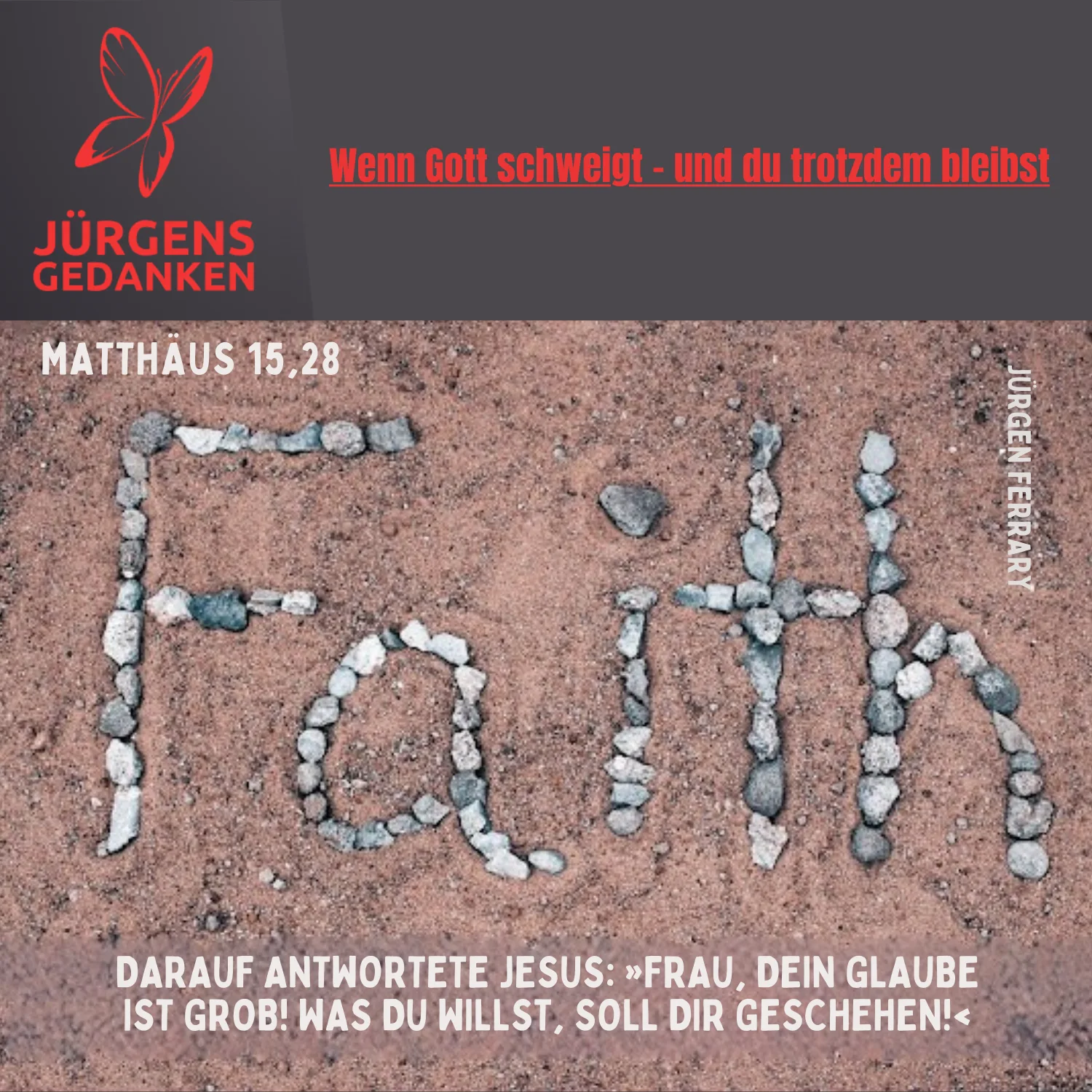 Aus Steine das Wort Faith