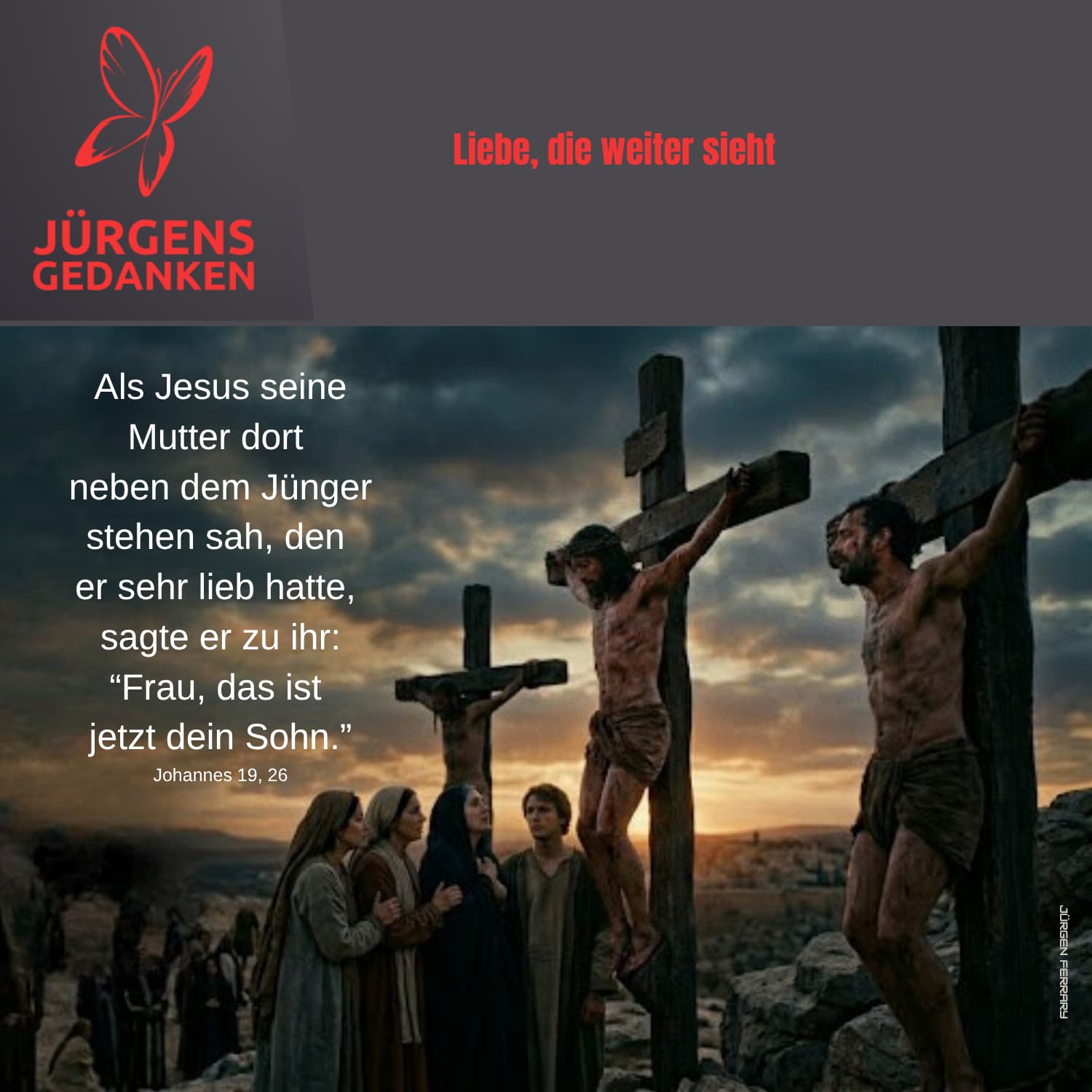 Jesus am Kreuz sah seine Mutter und Johannes
