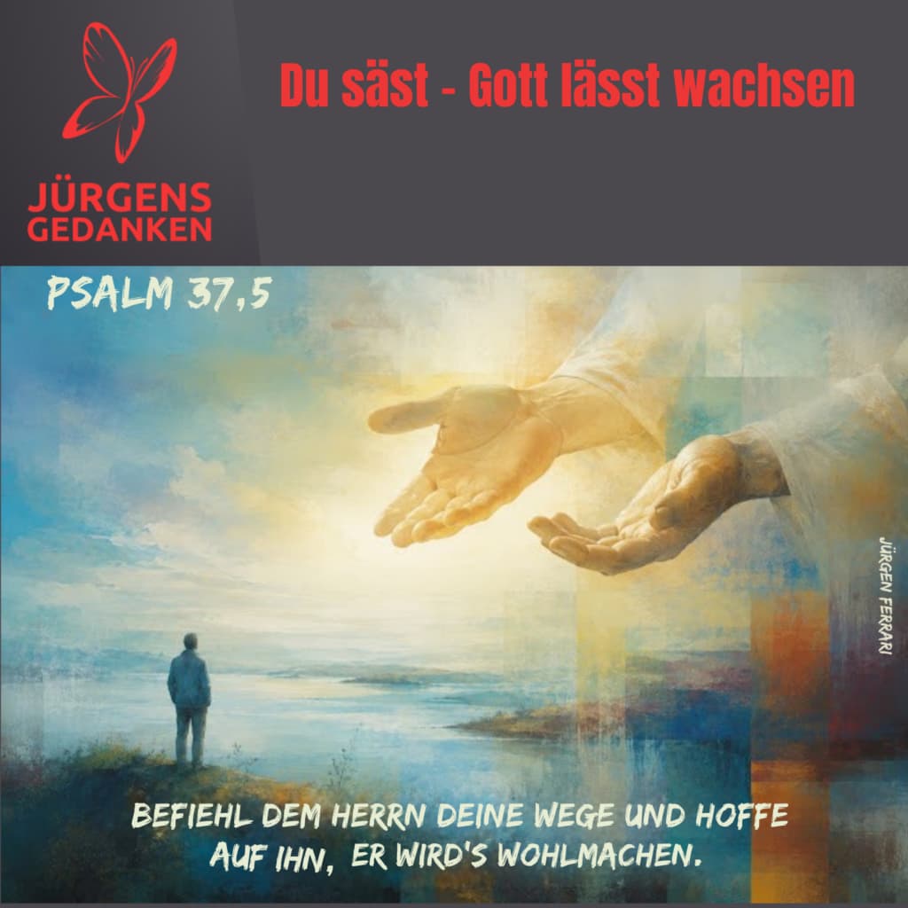 Gottes Hände strecken sich nach dir aus